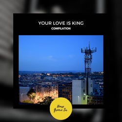 Your Love Is King