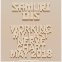 Samuri DJs Last Nerve Chart May 2018