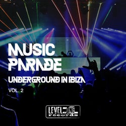 Music Parade, Vol. 2 (Underground In Ibiza)