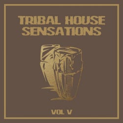 Tribal House Sensations, Vol. 5