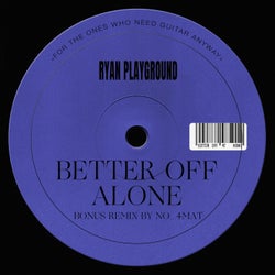 Better Off Alone