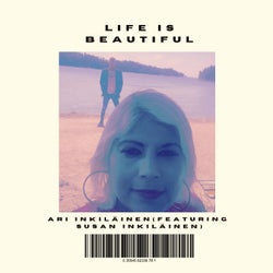 Life Is Beautiful (Featuring Susan Inkiläinen)