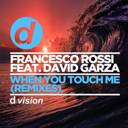 When You Touch Me (feat. David Garza) [Remixes]