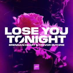 Lose You Tonight (Dan Heist Remix)