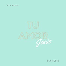 Tu Amor Jesús