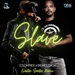 Slave (feat. Bruno Lisboa) [Everton Santos Remixes]