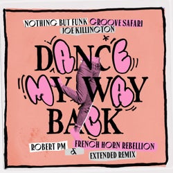 Dance My Way Back (Robert PM & French Horn Rebellion Extended Remix)