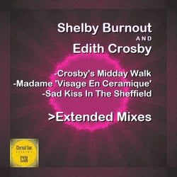 Crosby's Midday Walk / Madame ''Visage En Ceramique'' / Sad Kiss In The Sheffield