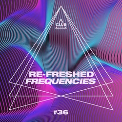 Re-Freshed Frequencies Vol. 36