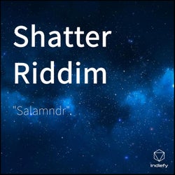 Shatter Riddim