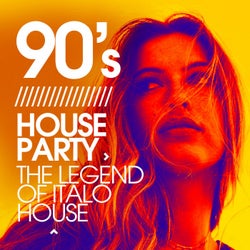 90's House Party (The Legend Of Italo House)