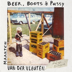 Beer, Boots & Pussy