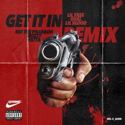 Get It In (Remix) [feat. G-Val, Lil Blood, Nef The Pharaoh, Mozzy & Yatta] - Single