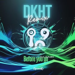 Before you go (DKHT Remix)