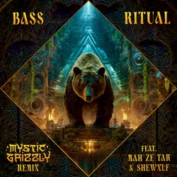 Bass Ritual (Mystic Grizzly Remix) (feat. Mah Ze Tar, SHEWXLF)
