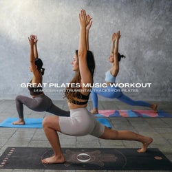 Great Pilates Music Workout: 14 Modern Instrumental Tracks for Pilates
