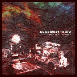 No Me Queda Tiempo (feat. Acentoh)