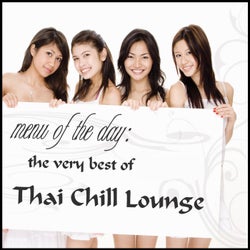 Menu of the Day: The Very Best of Thai Chill Lounge