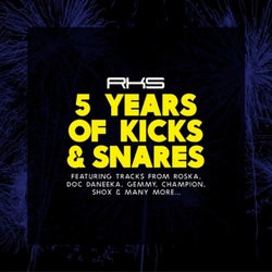 5 Years of Kicks & Snares