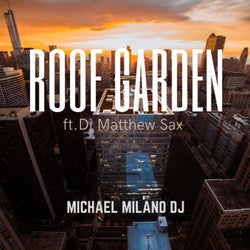 Roof Garden (feat. DJ Matthew Sax)