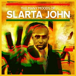 The Many Moods of Slarta John