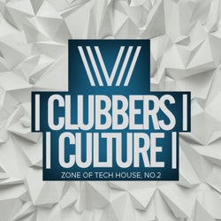Clubbers Culture: Zone Of Tech House, No.2