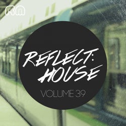 Reflect:House Vol. 39
