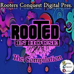 Rooted in House: The Compilation