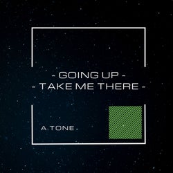 Going Up-Take Me There