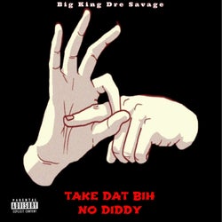 Take Dat Bih No Diddy