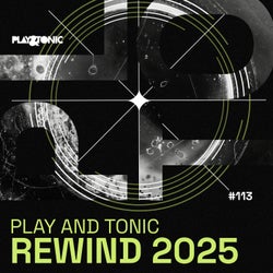 Play And Tonic Rewind 2025