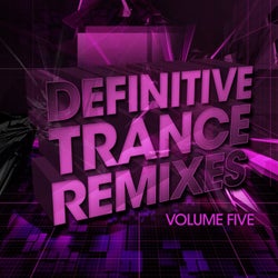 Definitive Trance Remixes - Vol. 05