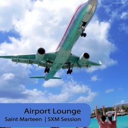 Airport Lounge Saint Marteen | SXM Session
