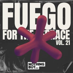 Nothing But... Fuego for the Terrace, Vol. 21
