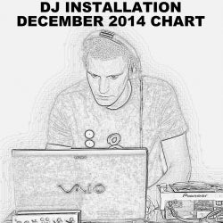 DJ INSTALLATION / DECEMBER 2014 CHART
