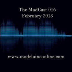 The MadCast 016 - February 2013