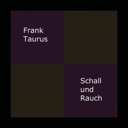 Schall und Rauch
