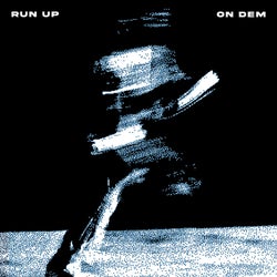 Run Up On Dem (Extended Mix)