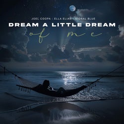 Dream A Little Dream Of Me