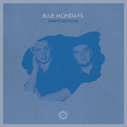 Rebirth Sessions - Blue Mondays