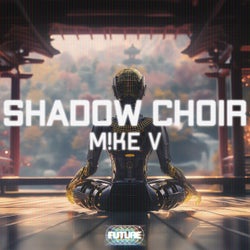 Shadow Choir - Extended Mix