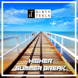 Summer Break / Higher
