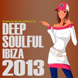 Push On Music Presents Deep Soulful Ibiza 2013