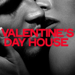 Valentine's Day House (Best House Music Selection)
