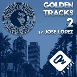 Soulful House Barcelona (Golden Tracks 2 by Jose Lopez)