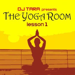 DJ Tara Presents: The Yoga Room Lesson One