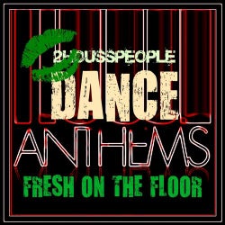 Fresh On the Floor (Dance Anthems)