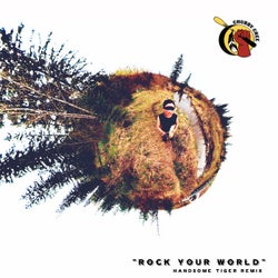 Rock Your World (Handsome Tiger Remix)
