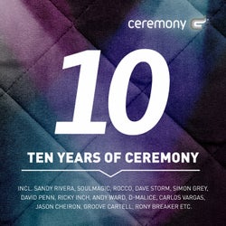 Ten Years Of Ceremony