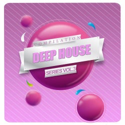 Deep House Compilation Series Vol. 3